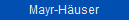 Mayr-H�user